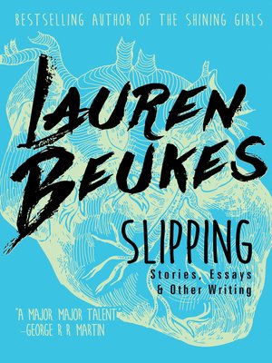 cover image of Slipping: Stories, Essays, & Other Writing